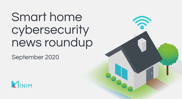 Smart home cybersecurity news roundup