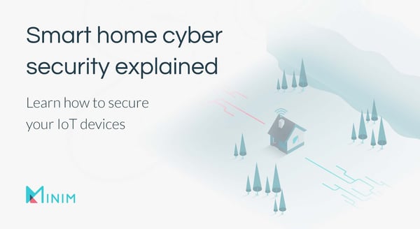 Smart home cybersecurity explained