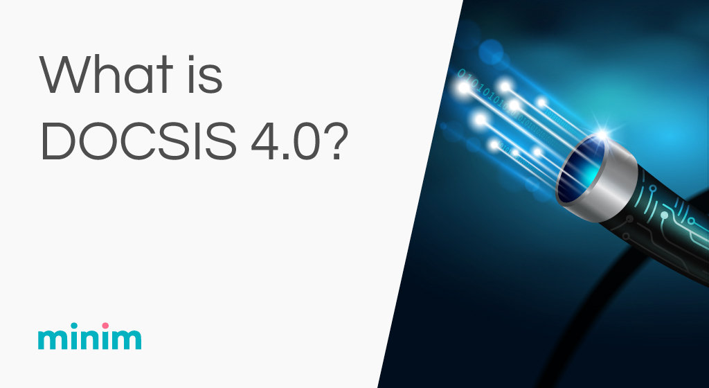 <img src=“ico-DOCSIS-4.0.png” alt=“technical-graphic-what-is-DOCSIS-4.0, explained.”>