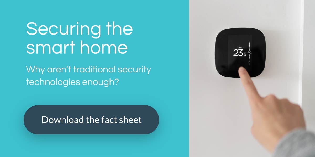 Securing the smart home: Why aren't traditional security technologies enough? (PDF)