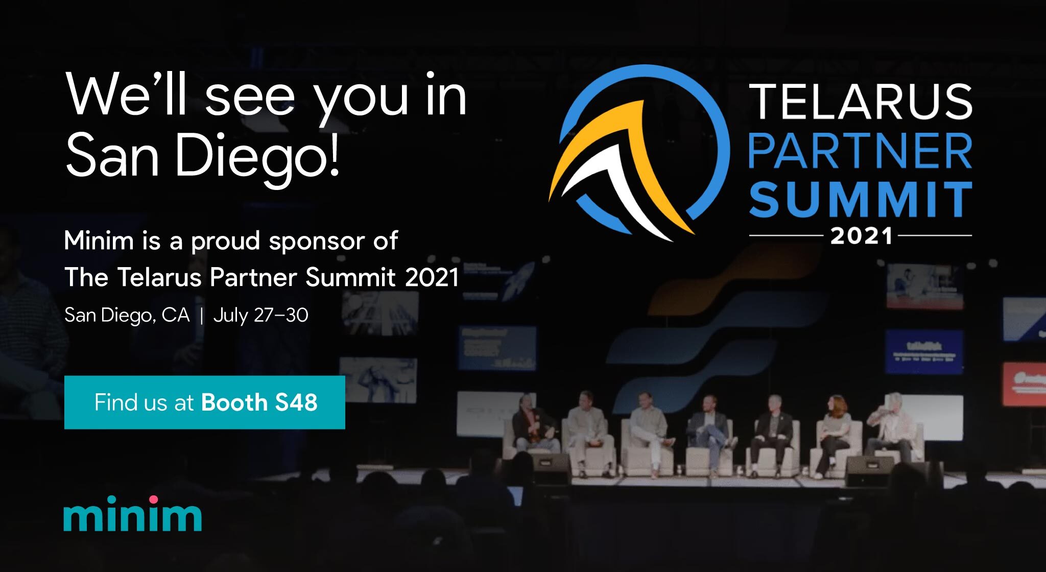 <img src="telarus-partner-summit-san-diego-2021-minim-and-telarus-logo.jpeg." alt="building-a-secure-hybrid-work-model-minim-presents-remote-technology-solutions-at-2021-telarus-partner-summit-san-diego-booth-S48"">